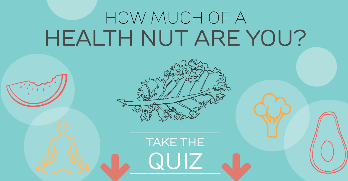 How much of a health nut are you?