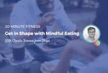 Get in Shape with Mindful Eating