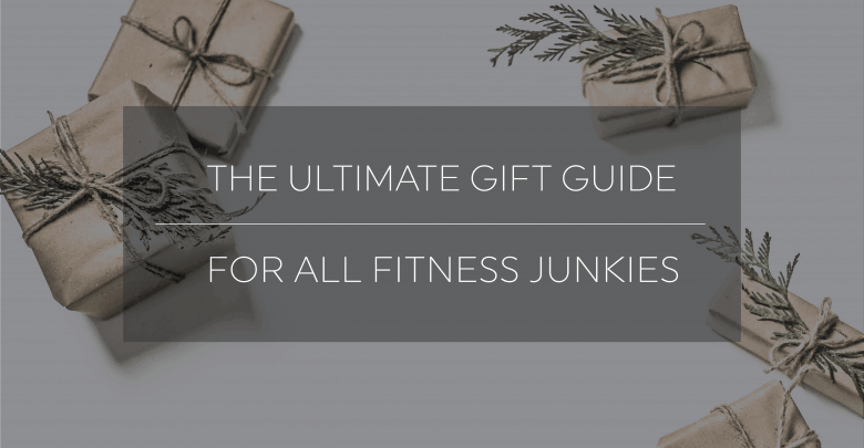 Best Gifts for Fitness Junkies and Guys Who Like to Work Out