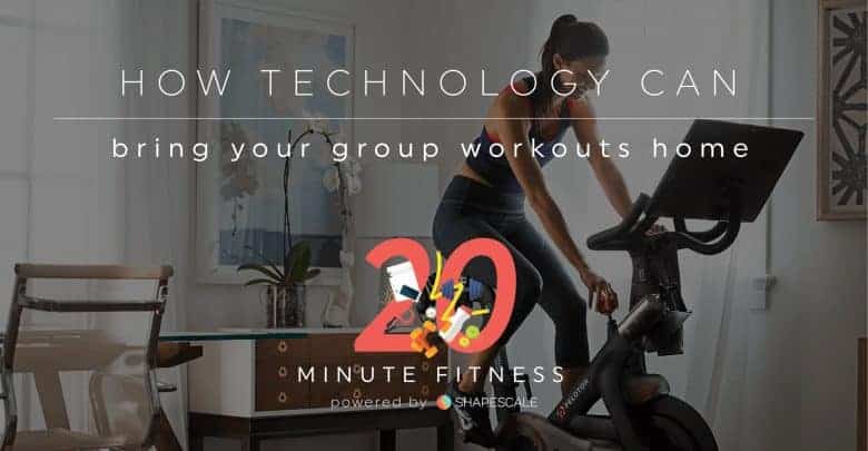 How Tech Can Bring Your Group Workouts Home – 20 Fit