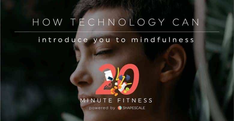 How technology can introduce you to mindfulness-01