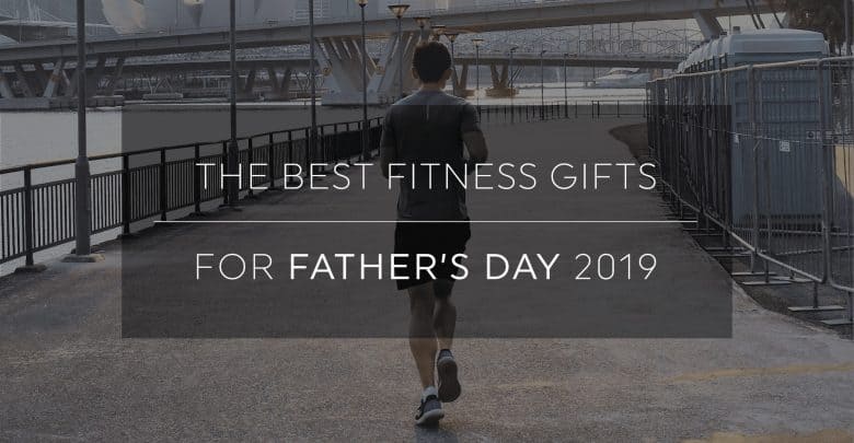 Best Father's Day Fitness Gifts 2019-01
