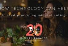 How Technology Can Help Start Practicing Mindful Eating-01