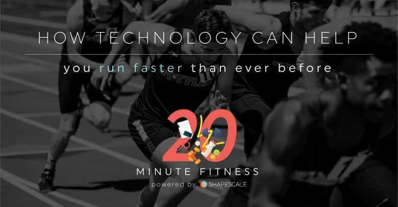 How Tech Can Help You Run Faster – 20 Fit