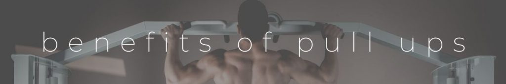 benefits of pull up and pull up training