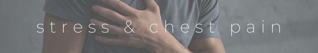 Stress and Chest Pain